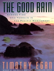 The Good Rain_ Across Time & Te - Timothy Egan