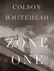 Zone One_ A Novel - Colson Whitehead