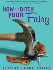 How to Ditch Your Fairy - Justine Larbalestier