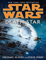 Star Wars_ Death Star - Michael Reaves; Steve Perry