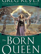 The Born Queen - J. Gregory Keyes