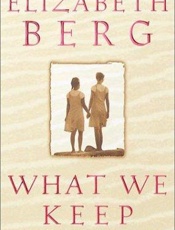 What We Keep - Elizabeth Berg