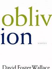 Oblivion_ stories - David Foster Wallace