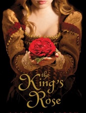 The King's Rose - Alisa M. Libby