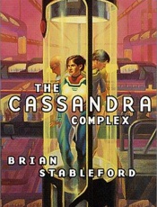 The Cassandra Complex - Brian Stableford