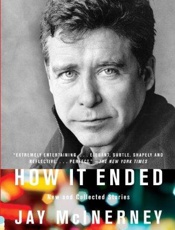 How It Ended_ New and Collected - Jay McInerney