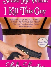 'Scuse Me While I Kill This Guy - Leslie Langtry