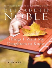 Things I Want My Daughters to K - Elizabeth Noble