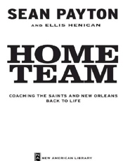 Home Team_ Coaching the Saints - Sean Payton;Ellis Henican