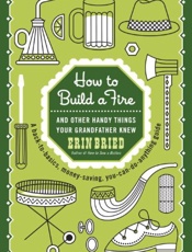 How to Build a Fire_ And Other - Erin Bried