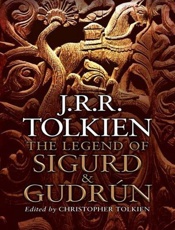 The Legend of Sigurd and Gudrun - J. R. R. Tolkien