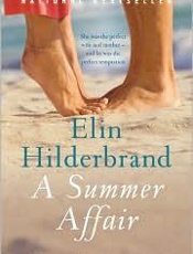 A Summer Affair_ A Novel - Elin Hilderbrand