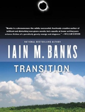 Transition - Iain M. Banks