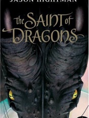 The Saint of Dragons - Jason Hightman