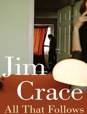 All That Follows - Jim Crace