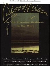 Blood meridian, or, The evening - Cormac Mccarthy