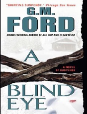 A Blind Eye - G. M. Ford