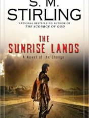 The Sunrise Lands - S. M. Stirling