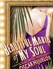 Beautiful Maria of My Soul - Oscar Hijuelos