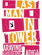 Last Man in Tower - Aravind Adiga