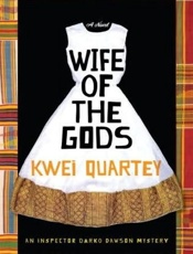 Wife of the Gods - Kwei Quartey