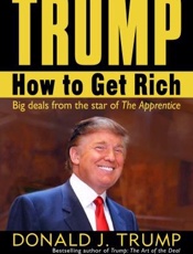 How To Get Rich - Donald Trump