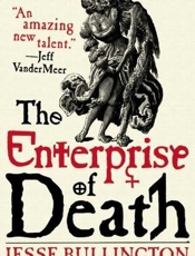 The Enterprise of Death - Jesse Bullington