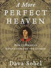 A More Perfect Heaven - Dava Sobel