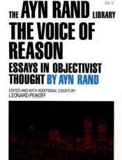 The Voice of Reason_ Essays in - Ayn Rand; Leonard Peikoff; Pete