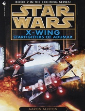 Star Wars_ X-Wing 09_ Starfight - Aaron Allston