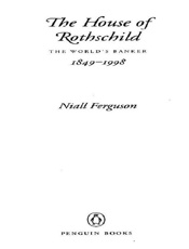 The House of Rothschild_ The Wo - Niall Ferguson