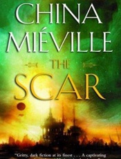 The Scar - China Mieville