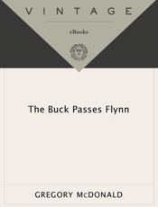 The Buck Passes Flynn - Gregory Mcdonald