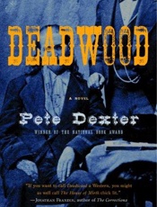 Deadwood - Pete Dexter
