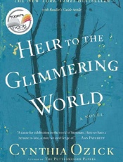 Heir to the Glimmering World - Cynthia Ozick