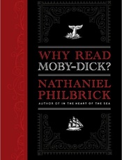 Why Read Moby-Dick_ - Nathaniel Philbrick