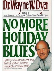 No More Holiday Blues - Wayne W. Dyer; Thomas Nast