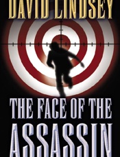 The Face of the Assassin - David Lindsey
