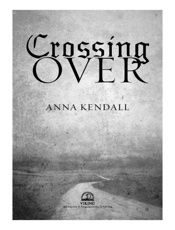 Crossing Over - Anna Kendall