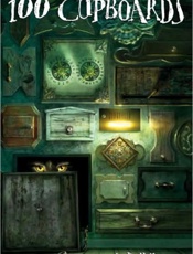 100 Cupboards - N. D. Wilson