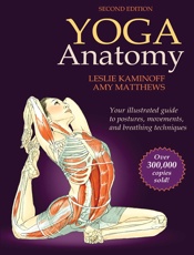 Yoga Anatomy - Leslie Kaminoff & Amy Matthews