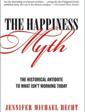 The Happiness Myth_ An Expose - Jennifer Hecht