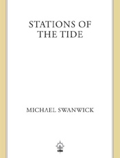 Stations of the Tide - Michael Swanwick