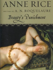 Beauty's Punishment - A. N. Roquelaure; Anne Rice
