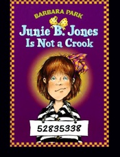 Junie B. Jones Is Not a Crook - Barbara Park; Denise Brunkus