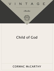 Child of God - Cormac Mccarthy