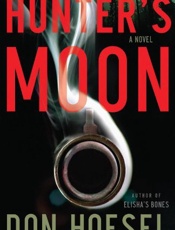 Hunter's Moon_ A Novel - Don Hoesel
