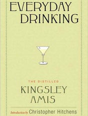 Everyday Drinking_ The Distille - Kingsley Amis; Christopher Hitc