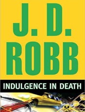 Indulgence in Death - J. D. Robb