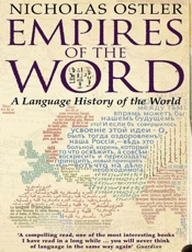 Empires of the Word - Nicholas Ostler